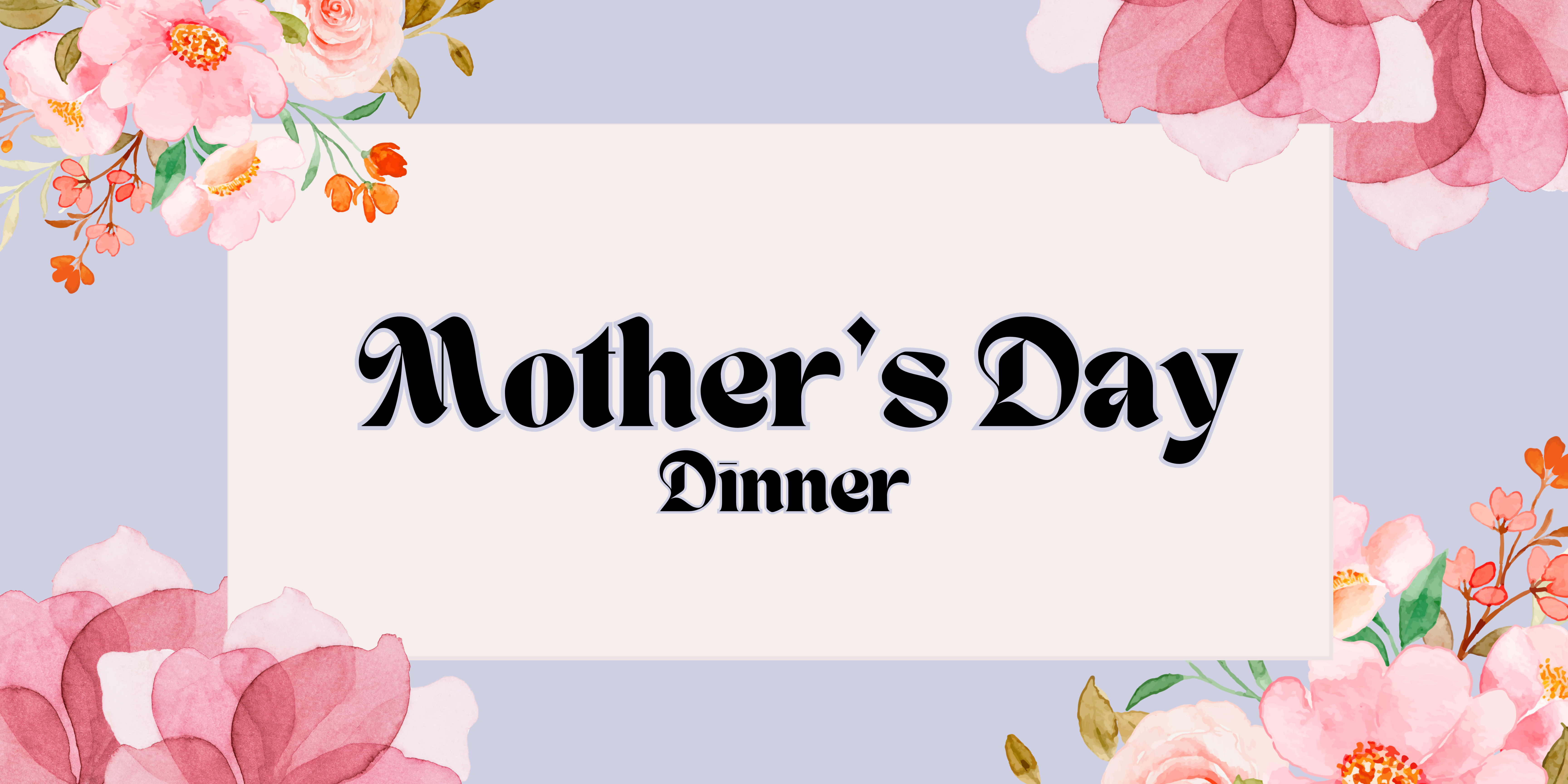 Mother’s day dinner banner